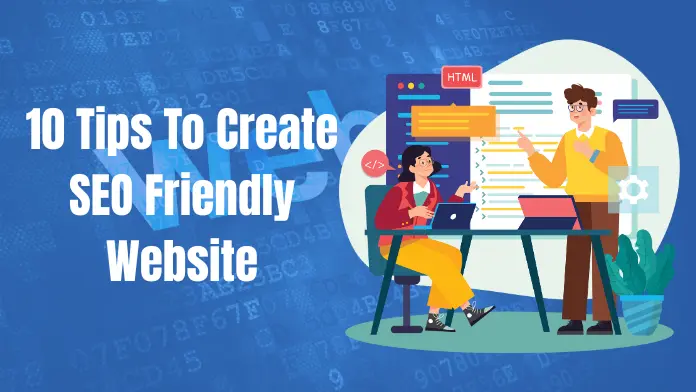 10 Tips To Create SEO Friendly Website